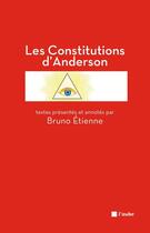 Couverture du livre « Les constitutions d'Anderson » de Bruno Etienne aux éditions Editions De L'aube