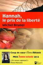 Couverture du livre « Hannah ; le prix de la liberté » de Michel Brunel aux éditions Les Nouveaux Auteurs