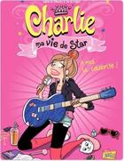 Couverture du livre « Charlie, ma vie de star » de Sophie De Villenoisy et Clio De Fregon aux éditions Jungle