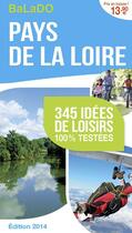 Couverture du livre « GUIDE BALADO ; Pays de la Loire ; 345 idées de loisirs 100% testées ; édition 2014 » de  aux éditions Mondeos