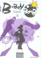 Couverture du livre « B-boy bomb Tome 5 » de Gb One et Sad-F aux éditions Soleil