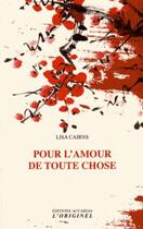 Couverture du livre « Pour l'amour de toute chose » de Lisa Cairns aux éditions Accarias-originel