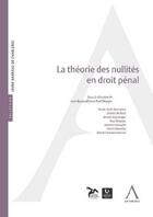 Couverture du livre « La théorie des nullités en droit pénal » de Paul Dhaeyer et Ivan Bouioukliev aux éditions Anthemis