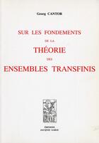 Couverture du livre « Sur les fondements de la théorie des ensembles transfinis » de Georg Cantor aux éditions Jacques Gabay