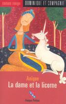 Couverture du livre « La dame et la licorne » de Poitras Anique aux éditions Dominique Et Compagnie