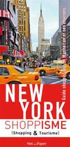 Couverture du livre « New York shoppisme , guide shoppistique de Manhattan et ses environs » de  aux éditions Net And Paper