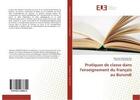 Couverture du livre « Pratiques de classe dans l'enseignement du francais au burundi » de Nsengiyumva Athanase aux éditions Editions Universitaires Europeennes