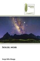 Couverture du livre « Soleil noir » de Serge Billo Ebanga aux éditions Muse