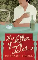 Couverture du livre « The Teller of Tales » de Ghose Bhaskar aux éditions Penguin Books Ltd Digital