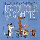 Couverture du livre « Le toutous comptent » de Ewa Kozyra-Pawlak aux éditions Format Editions