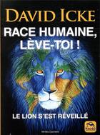 Couverture du livre « Race humaine, lève-toi ! le lion s'est réveillé (3e édition) » de David Icke aux éditions Macro Editions
