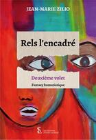 Couverture du livre « Rels l encadre , deuxieme volet » de Zilio Jean-Marie aux éditions Sydney Laurent