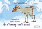 Couverture du livre « Petit renne a peur de tout » de Karen Hoffmann-Schickel et Dainius Sukys aux éditions Borealia