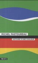 Couverture du livre « Coffret histoire d'une couleur en 6 volumes : bleu, noir, vert, rouge, blanc et jaune » de Michel Pastoureau aux éditions Points