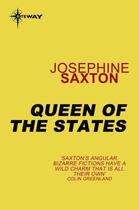 Couverture du livre « Queen of the States » de Josephine Saxton aux éditions Orion Digital