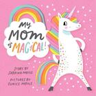 Couverture du livre « MY MOM IS MAGICAL » de Hello!Lucky aux éditions Abrams