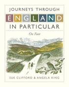 Couverture du livre « Journeys Through England in Particular: On Foot » de Clifford Sue aux éditions Hodder And Stoughton Digital