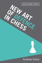 Couverture du livre « New Art of Defence in Chess » de Andrew Soltis aux éditions Pavilion Books Company Limited