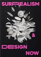 Couverture du livre « Surrealism and design now : from Dali to ai » de Violetta Boxill et Kathryn Johnson et Tim Marlow aux éditions Thames & Hudson