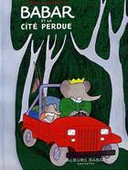 Couverture du livre « Babar et la cité perdue » de Laurent De Brunhoff aux éditions Hachette Jeunesse