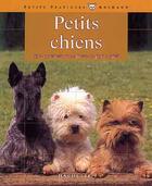 Couverture du livre « Petits Chiens » de Pierre Rousselet-Blanc aux éditions Hachette Pratique