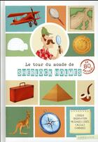 Couverture du livre « Le tour du monde de sherlock holmes en 80 enigmes » de Sandra Lebrun Et Loi aux éditions Larousse