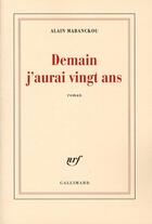 Couverture du livre « Demain j'aurai vingt ans » de Alain Mabanckou aux éditions Gallimard