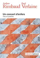 Couverture du livre « Un concert d'enfers ; poèmes croisés » de Paul Verlaine et Arthur Rimbaud aux éditions Gallimard