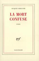 Couverture du livre « La Mort confuse » de Jacques Serguine aux éditions Gallimard