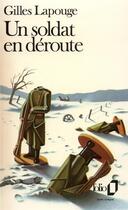 Couverture du livre « Un soldat en déroute » de Gilles Lapouge aux éditions Folio