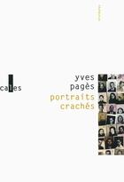 Couverture du livre « Portraits crachés » de Yves Pages aux éditions Gallimard