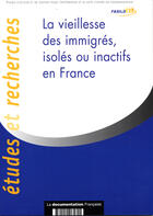Couverture du livre « La vieillesse des immigrés, isolés ou inactifs en france » de  aux éditions Documentation Francaise