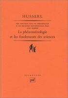 Couverture du livre « La phénoménologie et les fondements des sciences » de Edmund Husserl aux éditions Puf