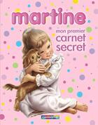 Couverture du livre « Martine, mon premier carnet secret » de Delahaye Gilbert et Marlier Marcel aux éditions Casterman