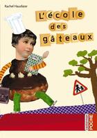 Couverture du livre « L'école des gâteaux » de Rachel Hausfater aux éditions Casterman