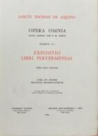 Couverture du livre « Opera omnia - tome 1,1 expositio libri peryermenias » de Thomas D'Aquin aux éditions Leonine