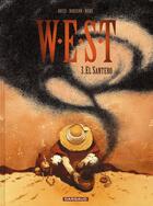 Couverture du livre « W.E.S.T Tome 3 ; el santero » de Fabien Nury et Christian Rossi et Xavier Dorison aux éditions Dargaud