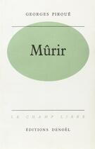 Couverture du livre « Murir » de Georges Piroué aux éditions Denoel