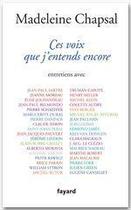 Couverture du livre « Ces voix que j'entends encore » de Madeleine Chapsal aux éditions Fayard