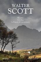 Couverture du livre « Waverley ; Rob-Roy ; la fiancée de Lammermoor » de Walter Scott aux éditions Bouquins