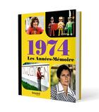 Couverture du livre « Les annees memoire 1974 » de  aux éditions Bayard
