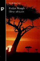 Couverture du livre « Hiver Africain » de Evelyn Waugh aux éditions Payot