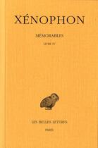 Couverture du livre « Mémorables Tome 2 livre 4 2e partie » de Xenophon aux éditions Belles Lettres