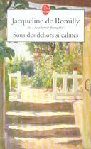 Couverture du livre « Sous des dehors si calmes » de Romilly Jacqueline aux éditions Le Livre De Poche