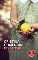 Couverture du livre « Être en vie » de Cristina Comencini aux éditions Le Livre De Poche