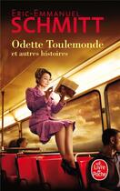 Couverture du livre « Odette Toulemonde et autres histoires » de Éric-Emmanuel Schmitt aux éditions Le Livre De Poche