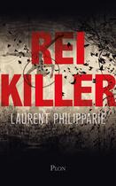 Couverture du livre « Reikiller » de Laurent Philipparie aux éditions Plon