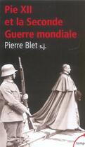 Couverture du livre « Pie XII et la Seconde Guerre mondiale » de Pierre Blet aux éditions Tempus/perrin
