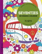 Couverture du livre « Seventies ; aux sources du bien-être » de Eric Marson aux éditions Solar