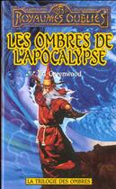 Couverture du livre « La trilogie des ombres t.1 ; les ombres de l'apocalypse » de Ed Greenwood aux éditions Fleuve Editions